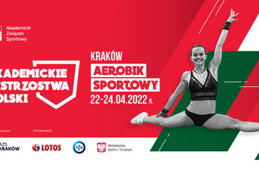 Akademickie Mistrzostwa Polski w Aerobiku Sportowym (22-24.04.2022)