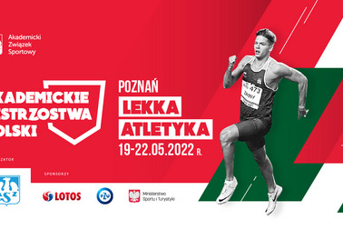 Akademickie Mistrzostwa Polski w Lekkiej Atletyce (19-22.05.2022)