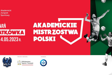 Akademickie Mistrzostwa Polski w Piłce Siatkowej Mężczyzn (12-14.05.2023) - FINAŁ