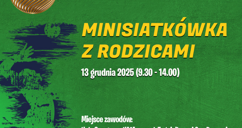 TURNIEJ GWIAZDKOWY - minisiatkówka z rodzicami